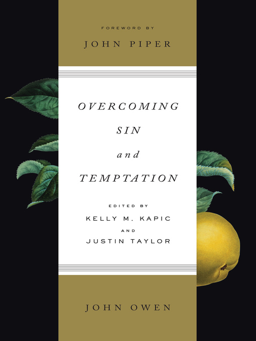 Title details for Overcoming Sin and Temptation by John Owen - Available